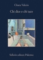 Chiara Valerio - Chi dice e chi tace, Häftad