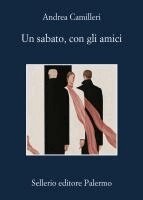 Andrea Camilleri, Nicola Lagioia - Un sabato, con gli amici, Häftad