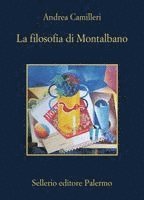 Andrea Camilleri, Filippo Lupo, Gianfranco Marrone - La filosofia di Montalbano, Häftad