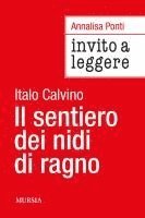 Annalisa Ponti - Invito a leggere 'Il sentiero dei nidi di ragno' di Italo Calvino, Häftad