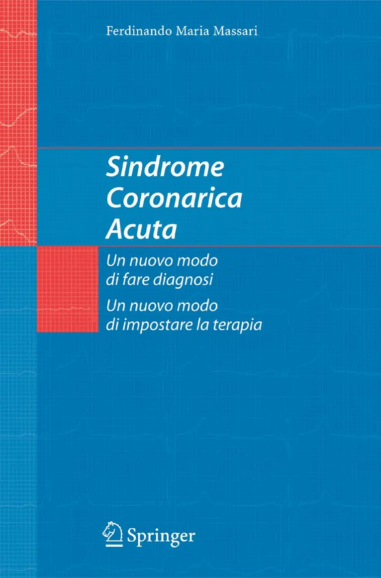 Ferdinando Maria Massari - Sindrome Coronarica Acuta, un nuovo modo di fare diagnosi, un nuovo modo di impostare la terapia, Häftad. Tillgänglighet: Lägg i varukorg