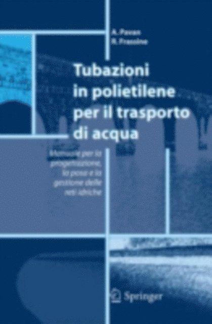 R. Frassine, A. Pavan - Tubazioni in polietilene per il trasporto di acqua, E-bok