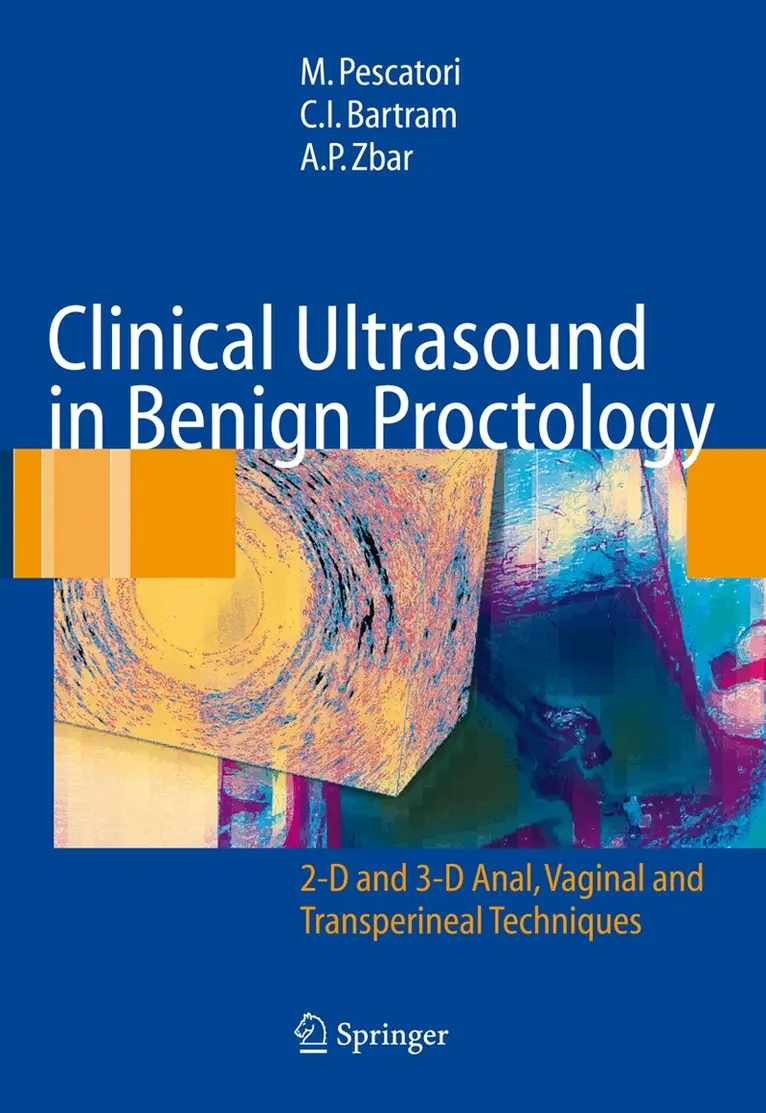M. Pescatori, C.I. Bartram, A.P. Zbar - Clinical Ultrasound in Benign Proctology, Inbunden. Tillgänglighet: Lägg i varukorg