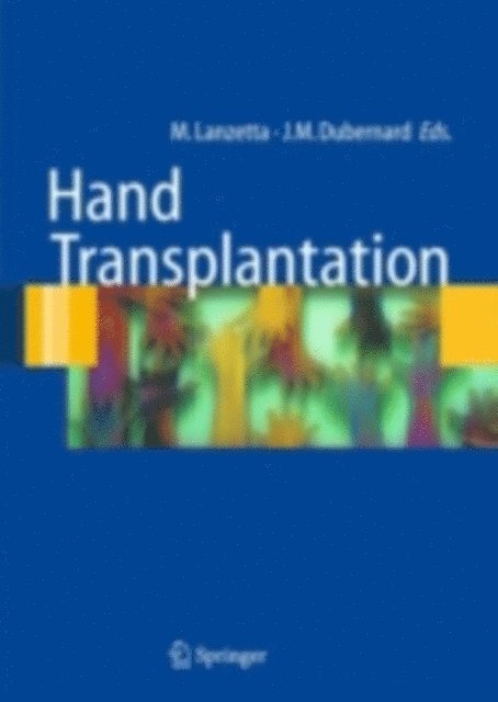 Jean-Michel Dubernard, Marco Lanzetta - Hand transplantation, E-bok