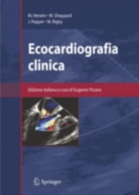 Michael Rigby, John Pepper, Mary Sheppard, Michael Y. Henein, Eugenio Picano - Ecocardiografia clinica, E-bok