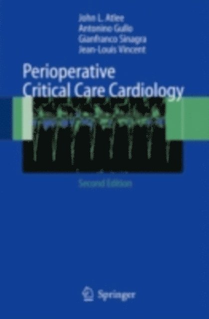 J.L. Vincent, G. Sinagra, A. Gullo, J.L. Atlee - Perioperative Critical Care Cardiology, E-bok