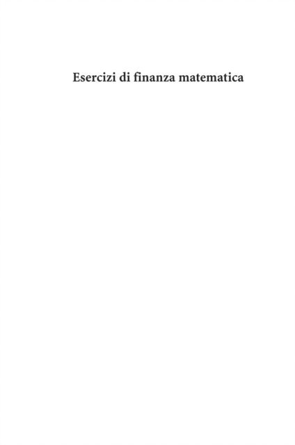 Carlo Sgarra, Emanuela Rosazza Gianin - Esercizi di finanza matematica, E-bok
