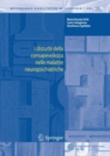 Gianfranco Spalletta, Carlo Caltagirone, Maria D. Orfei - I disturbi della consapevolezza nelle malattie neuropsichiatriche, E-bok
