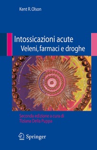 Intossicazioni acute veleni, farmaci e droghe