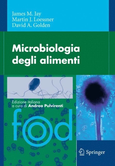 David A. Golden, Martin J. Loessner, James M. Jay - Microbiologia degli alimenti, E-bok