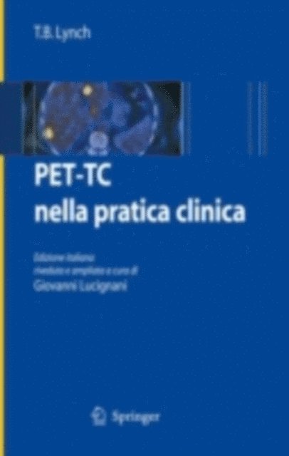 T.B. Lynch, Giovanni Lucignani - PET-TC nella pratica clinica, E-bok
