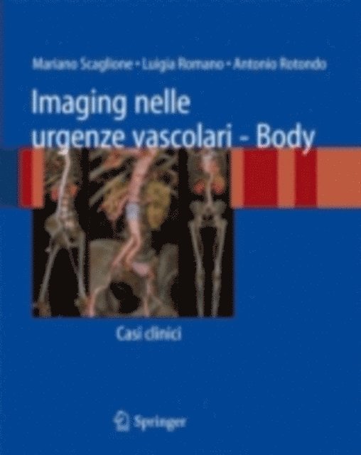 Antonio Rotondo, Luigia Romano, Mariano Scaglione - Imaging nelle urgenze vascolari - Body, E-bok