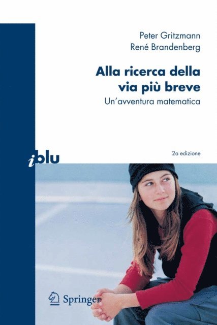 Rene Brandenberg, Peter Gritzmann - Alla ricerca della via più breve, E-bok