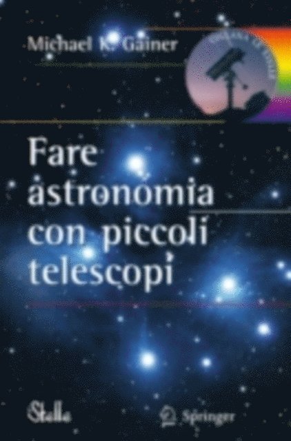 Michael Gainer - Fare astronomia con piccoli telescopi, E-bok