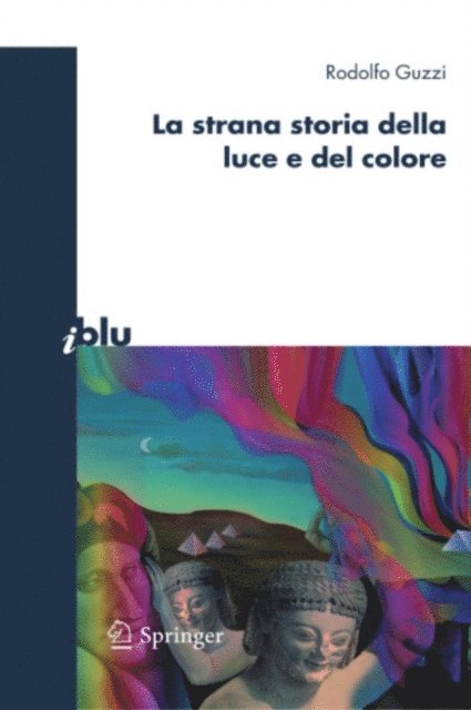 Rodolfo Guzzi - La strana storia della luce e del colore, E-bok