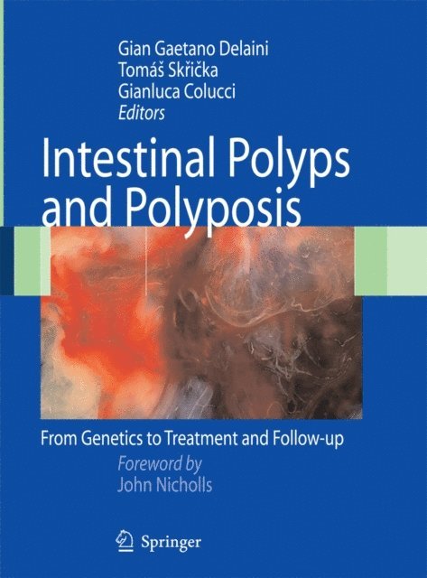 Gianluca Colucci, Tomas Skricka, G.G. Delaini - Intestinal Polyps and Polyposis, E-bok