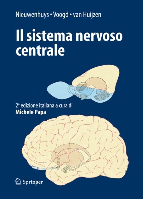 C. van Huijzen, Jan D. Voogd, Rudolf Nieuwenhuys - Il sistema nervoso centrale, E-bok