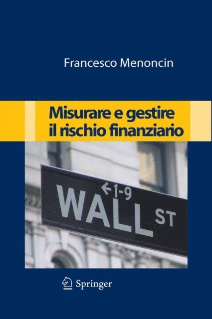 Francesco Menoncin - Misurare e gestire il rischio finanziario, E-bok