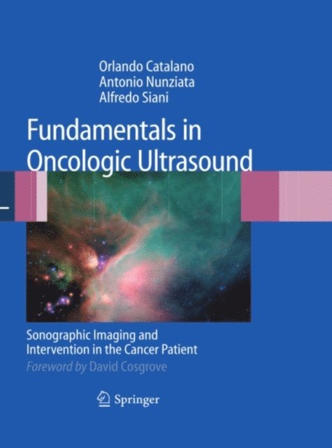 Alfredo Siani, Antonio Nunziata, Orlando Catalano - Fundamentals in Oncologic Ultrasound, E-bok