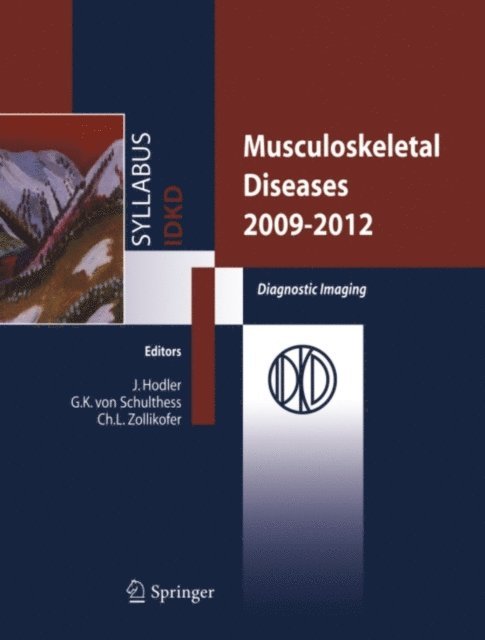 Christoph L. Zollikofer, Gustav K. Schulthess - Musculoskeletal Diseases 2009-2012, E-bok