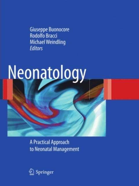 Michael Weindling, Rodolfo Bracci, Giuseppe Buonocore - Neonatology, E-bok
