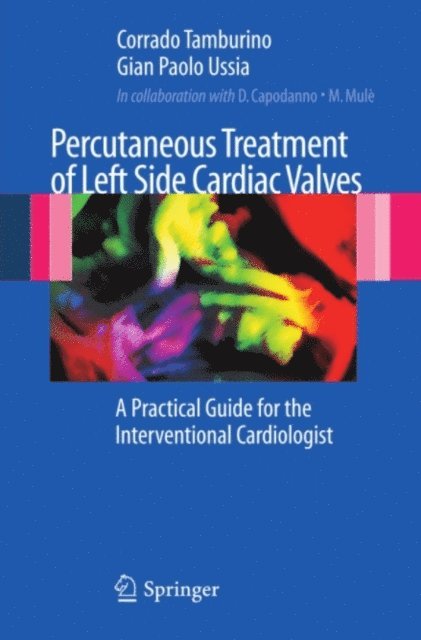 Gian Paolo Ussia, Corrado Tamburino - Percutaneous Treatment of Left Side Cardiac Valves, E-bok
