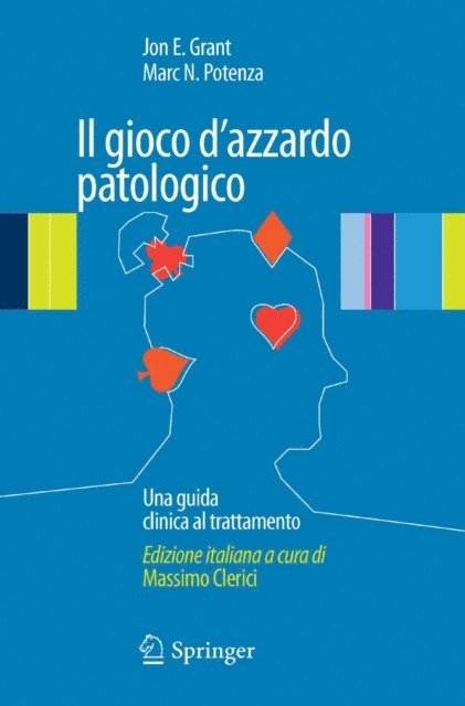 Marc N. Potenza, Jon E. Grant - Il gioco d'azzardo patologico, E-bok