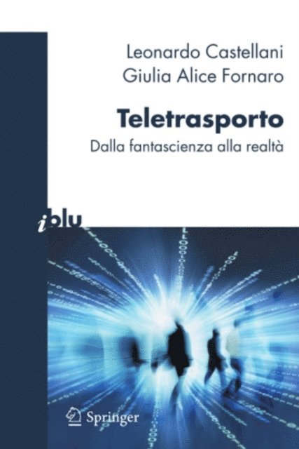 Giulia Alice Fornaro, Leonardo Castellani - Teletrasporto, E-bok