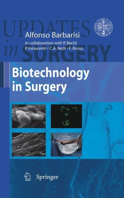 Francesco Rosso, Carlo A. Redi, Paolo Innocenti, Paolo Bechi, Alfonso Barbarisi - Biotechnology in Surgery, E-bok