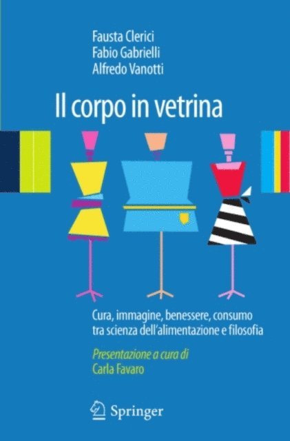Fausta Clerici, Fabio Gabrielli, Alfredo Vanotti - Il corpo in vetrina, E-bok