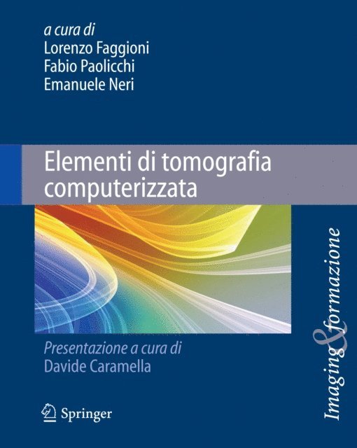 Emanuele Neri, Fabio Paolicchi, Lorenzo Faggioni - Elementi di tomografia computerizzata, E-bok