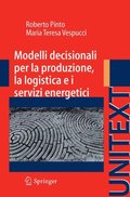 Modelli decisionali per la produzione, la logistica ed i servizi energetici