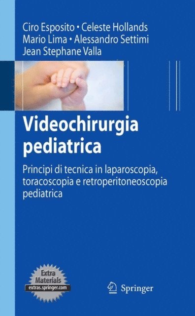 Jean-Stephane Valla, Alessandro Settimi, Mario Lima, Celeste Hollands, Ciro Esposito - Videochirurgia pediatrica, E-bok