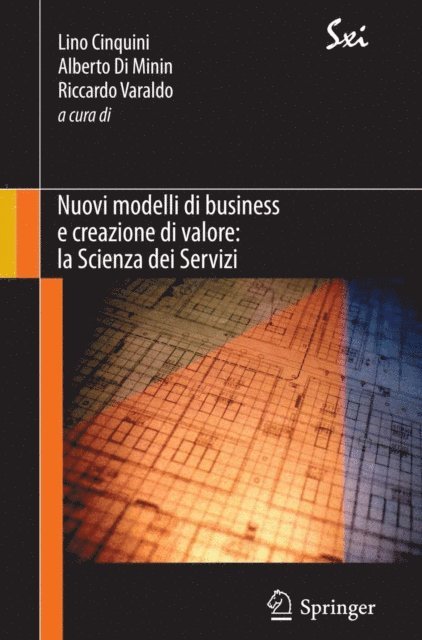 Riccardo Varaldo, Alberto Di Minin, Lino Cinquini - Nuovi modelli di business e creazione di valore: la Scienza dei Servizi, E-bok