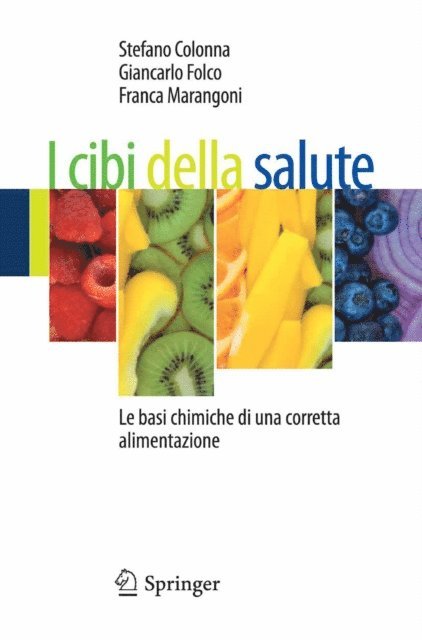 Franca Marangoni, Giancarlo Folco, Stefano Colonna - I cibi della salute, E-bok