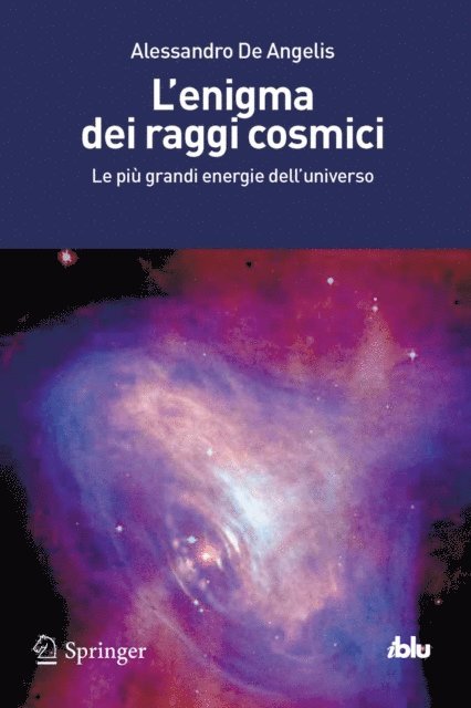Alessandro De Angelis - L'enigma dei raggi cosmici, E-bok