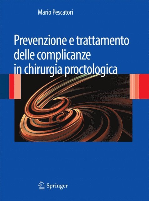 Mario Pescatori - Prevenzione e trattamento delle complicanze in chirurgia proctologica, E-bok