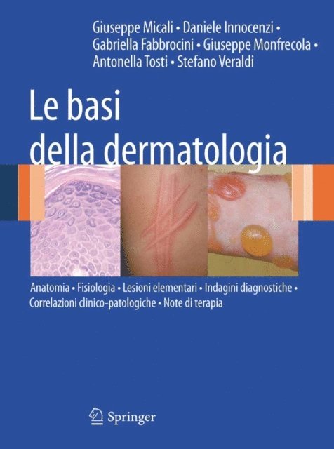 Daniele Innocenzi, Stefano Veraldi, Antonella Tosti, Giuseppe Monfrecola, Gabriella Fabbrocini, Giuseppe Micali - Le basi della dermatologia, E-bok