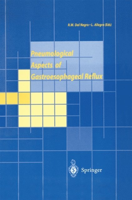 Luigi Allegra, Robert W. Dal Negro - Pneumological Aspects of Gastroesophageal Reflux, E-bok