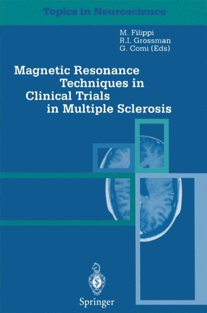 G. Comi, R.I. Grossmann, M. Filippi - Magnetic Resonance Techniques in Clinical Trials in Multiple Sclerosis, E-bok
