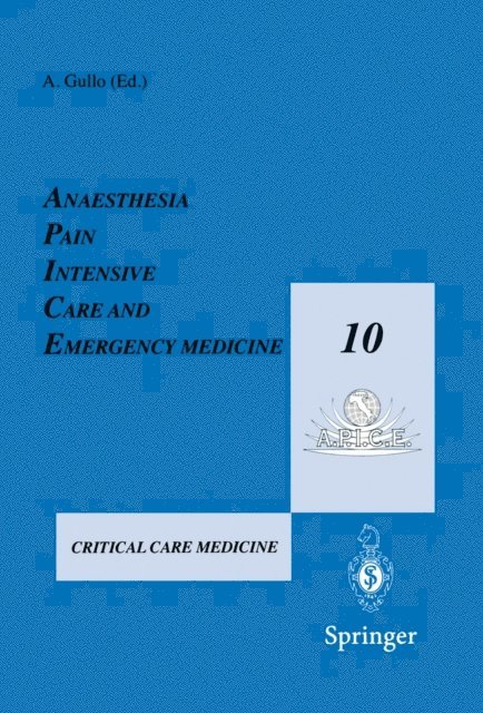 Antonio Gullo - Anaesthesia, Pain, Intensive Care and Emergency Medicine - A.P.I.C.E., E-bok