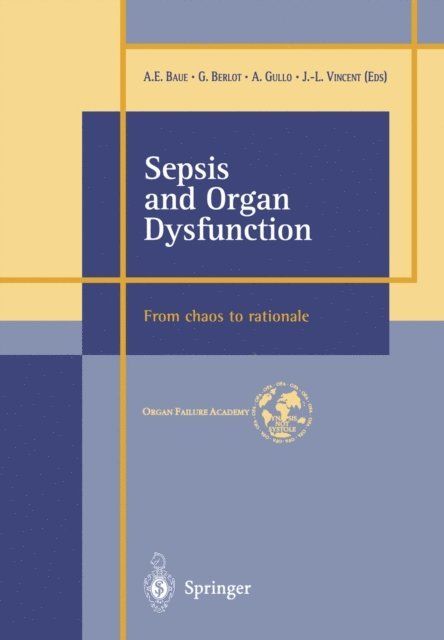 J.-L. Vincent, A. Gullo, G. Berlot, A.E. Baue - Sepsis and Organ Dysfunction, E-bok