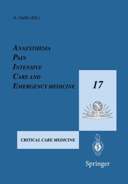 A. Gullo - Anaesthesia, Pain, Intensive Care and Emergency Medicine - A.P.I.C.E., E-bok