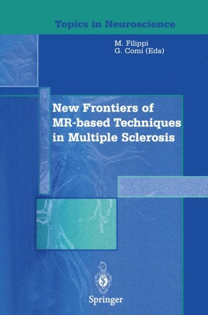 Giancarlo Comi, Massimo Filippi - New Frontiers of MR-based Techniques in Multiple Sclerosis, E-bok