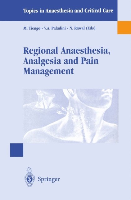 N. Rawal, V.A. Paladini, M. Tiengo - Regional Anaesthesia Analgesia and Pain Management, E-bok