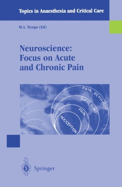 M.A. Tiengo - Neuroscience: Focus on Acute and Chronic Pain, E-bok