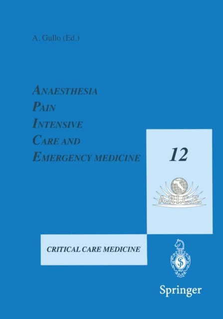 Antonio Gullo - Anaesthesia, Pain, Intensive Care and Emergency Medicine - A.P.I.C.E., E-bok