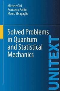 Solved Problems in Quantum and Statistical Mechanics