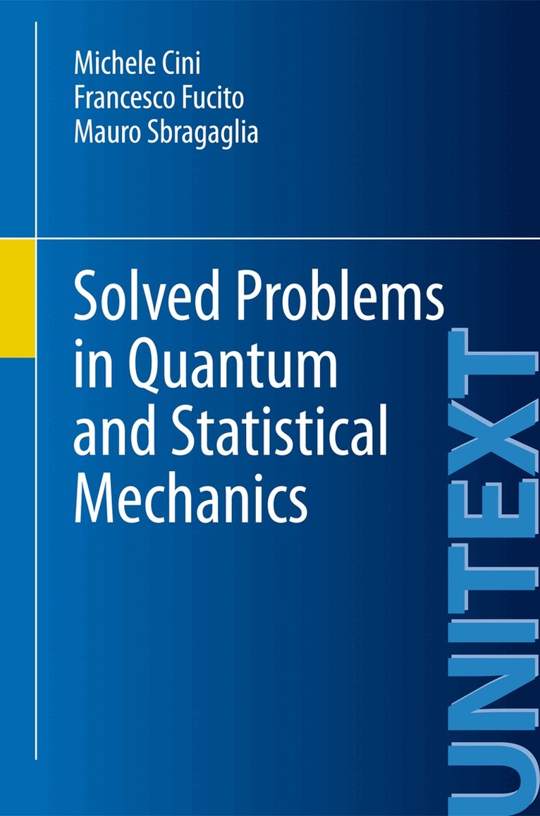 Michele Cini, Francesco Fucito, Mauro Sbragaglia - Solved Problems in Quantum and Statistical Mechanics, Häftad
