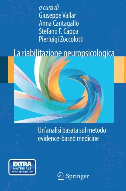 Pierluigi Zoccolotti, Stefano Cappa, Anna Cantagallo, Giuseppe Vallar - La riabilitazione neuropsicologica, E-bok